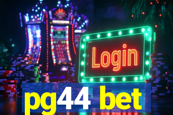 pg44 bet